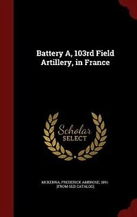Battery A, 103rd Field Artillery, France