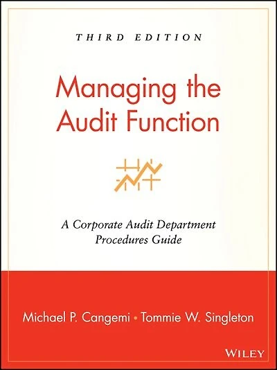 Managing the Audit Function: A Corporate Audit Department Procedures Guide
