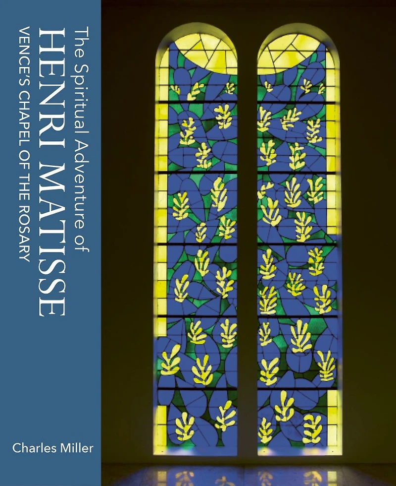 the Spiritual Adventure of Henri Matisse: Vence's Chapel Rosary