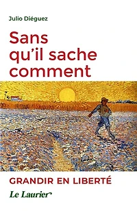 Sans qu'il sache comment: grandir en liberté