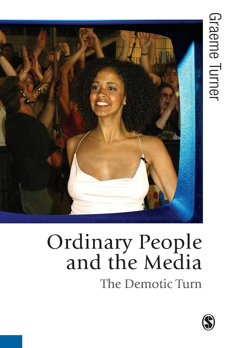Ordinary People And The Media: Demotic Turn