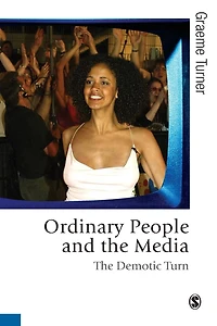 Ordinary People And The Media: Demotic Turn