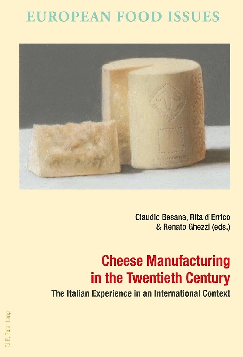 Cheese Manufacturing The Twentieth Century: Italian Experience an International Context