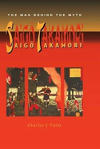 Saigo Takamori - the Man Behind Myth
