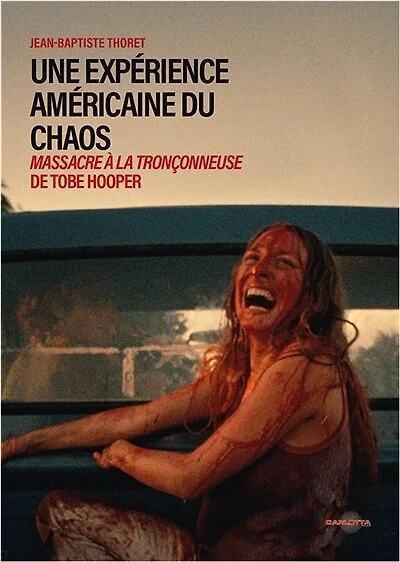 Une expérience américaine du chaos: Massacre à la tronçonneuse de Tobe Hopper