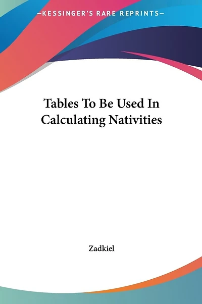 Tables To Be Used In Calculating Nativities