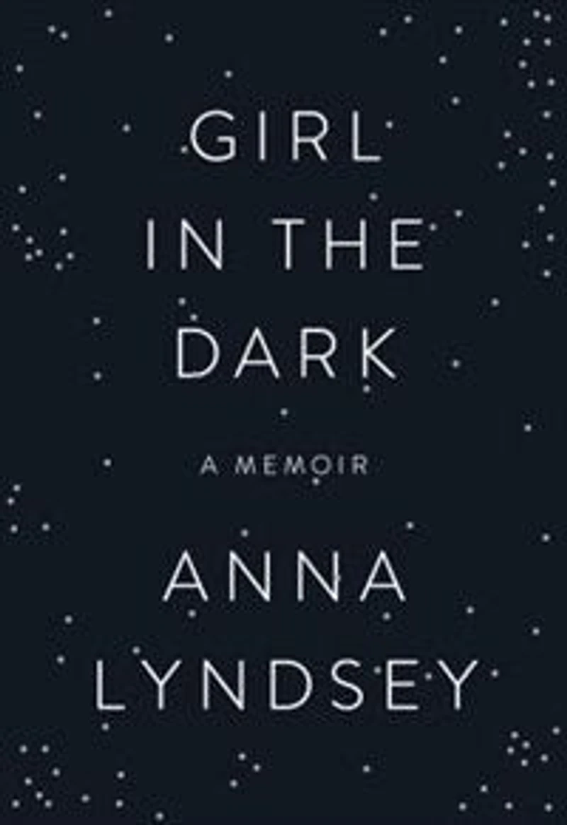 Girl In The Dark: A Memoir (Large Print)