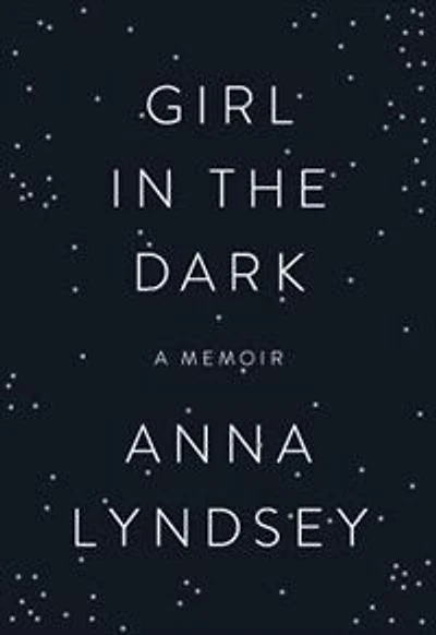 Girl In The Dark: A Memoir (Large Print)