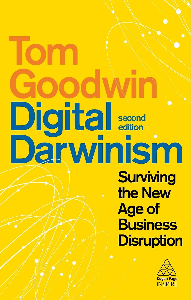 Digital Darwinism: Surviving The New Age Of Business Disruption