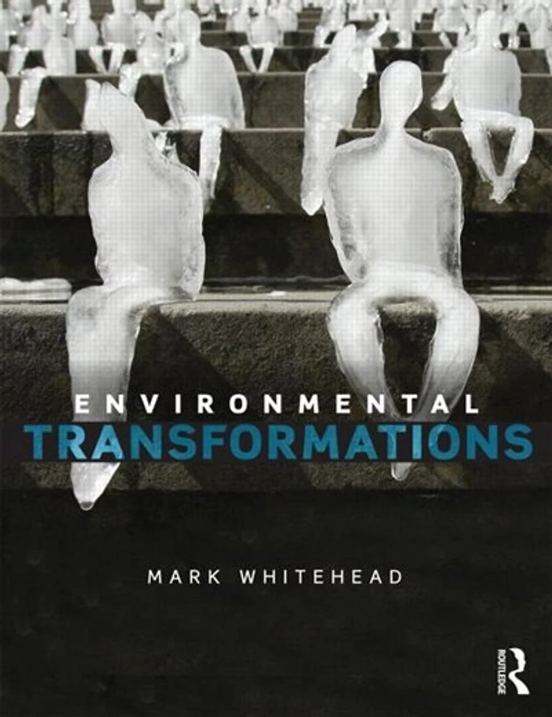 Environmental Transformations: A Geography Of The Anthropocene