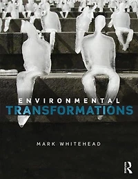 Environmental Transformations: A Geography Of The Anthropocene