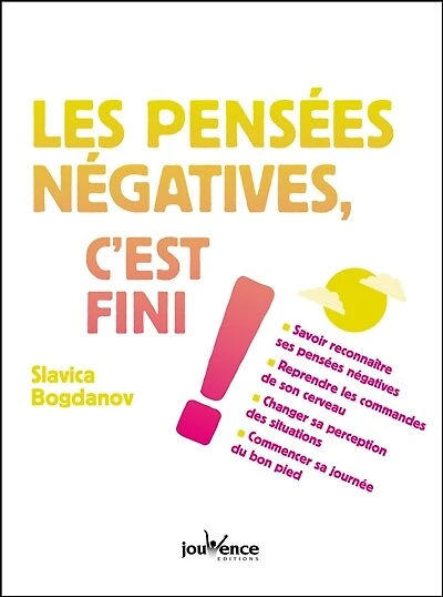 Les pensées négatives, c'est fini !
