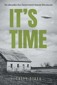 It's Time: For Decades Our Government Feared Disclosure
