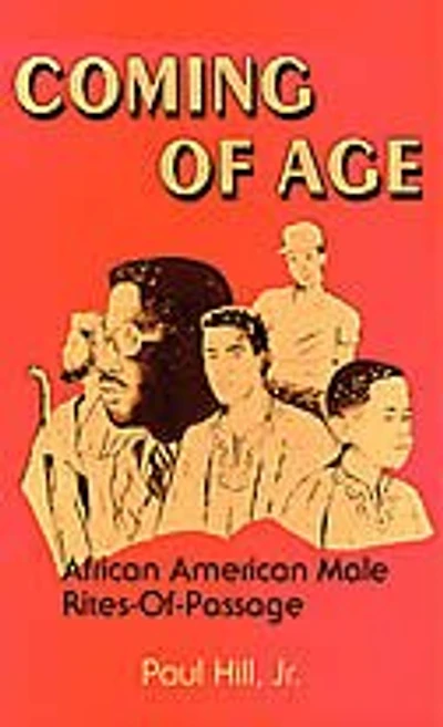 Coming of Age: African American Male Rites-of-Passage
