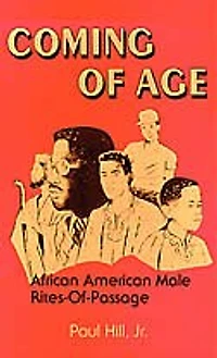 Coming of Age: African American Male Rites-of-Passage