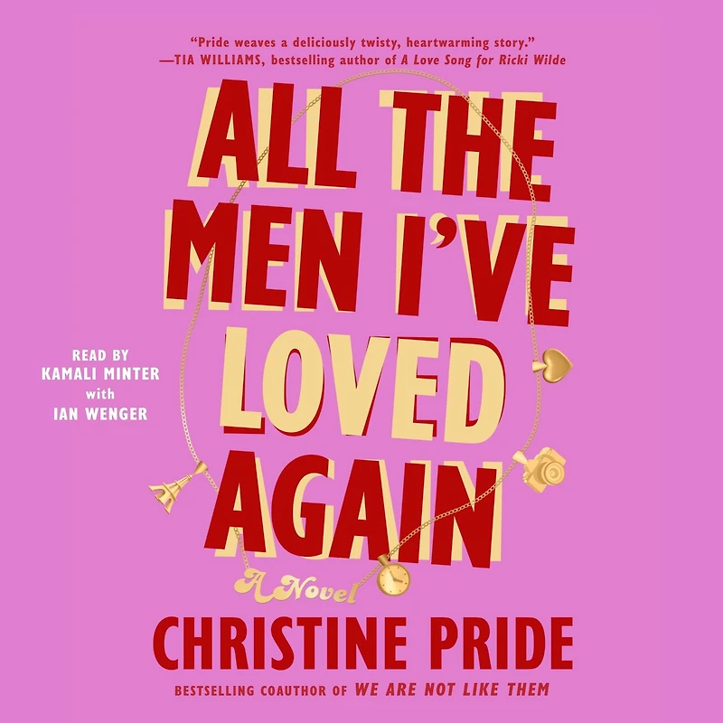 All the Men I've Loved Again: A Novel