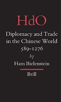 Diplomacy and Trade in the Chinese World, 589-1276