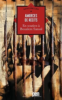 Amorces de récits en soutien à Boualem Sansal: près de 40 auteurs unissent leurs voix
