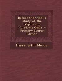 Before the Wind; a Study of Response to Hurricane Carla