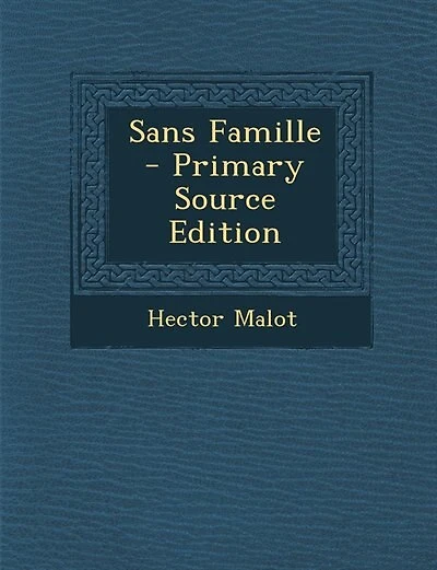 Sans Famille - Primary Source Edition
