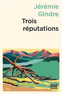 Trois réputations