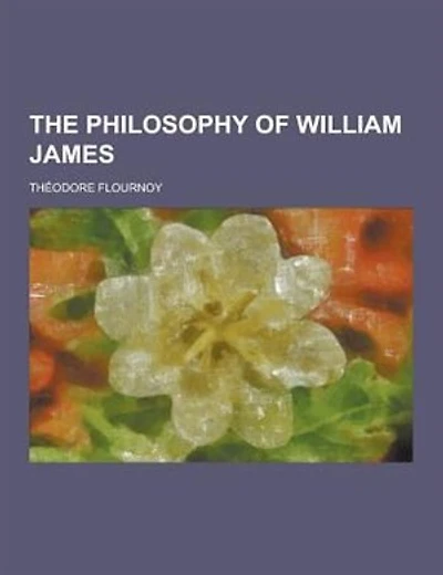 The Philosophy of William James