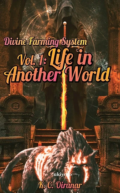 Divine Farming System Vol 1: Life in Another World