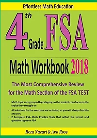 4th Grade FSA Math Workbook 2018: The Most Comprehensive Review for the Math Section of the FSA TEST