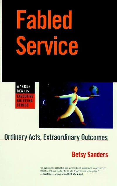 Fabled Service: Ordinary Acts, Extraordinary Outcomes