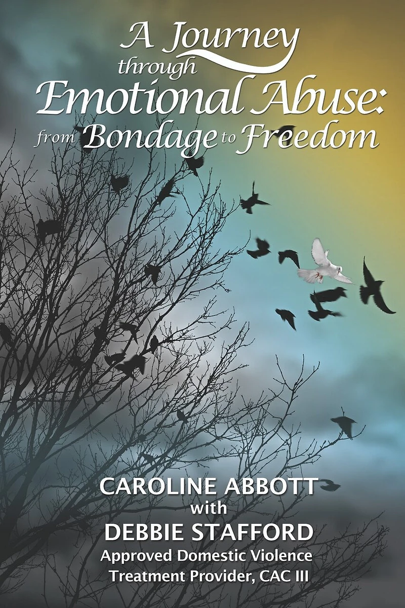 A Journey Through Emotional Abuse: From Bondage To Freedom