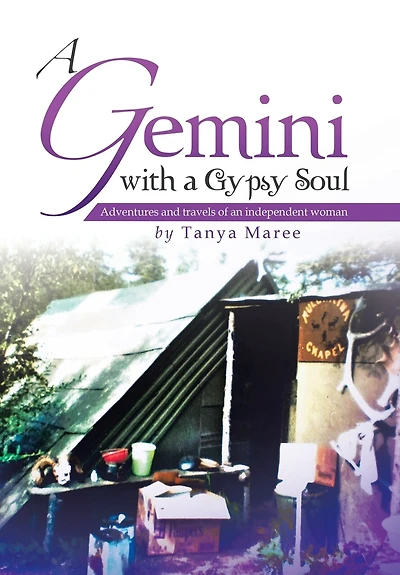 A Gemini with a Gypsy Soul: Adventures and travels of an independent woman