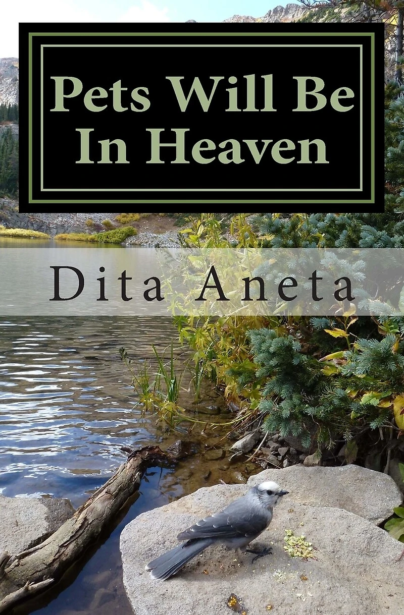 Pets Will Be In Heaven: For God So Loved the World