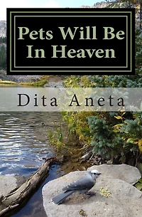 Pets Will Be In Heaven: For God So Loved the World
