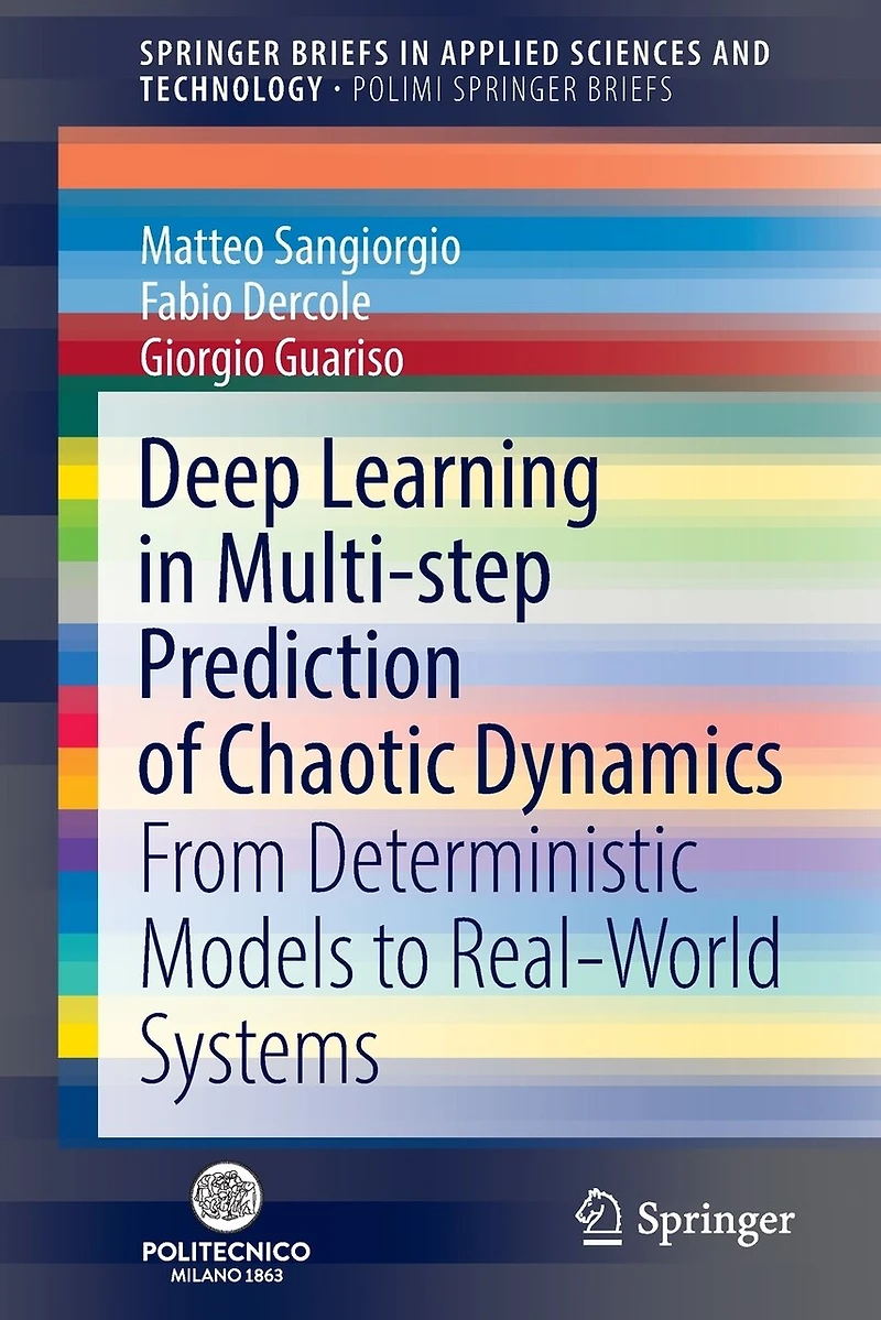 Deep Learning Multi-step Prediction of Chaotic Dynamics: From Deterministic Models to Real-World Systems