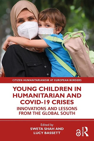 Young Children Humanitarian and COVID-19 Crises: Innovations Lessons from the Global South