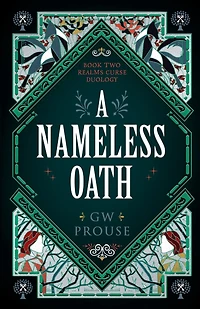 A Nameless Oath: Book Two of the Realms Curse Duology
