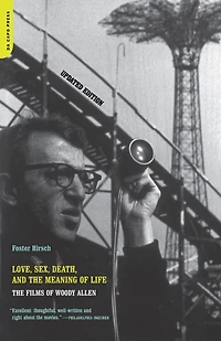 Love, Sex, Death, And The Meaning Of Life: The Films Of Woody Allen