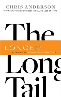 the Long Tail: Why Future of Business Is Selling Less More