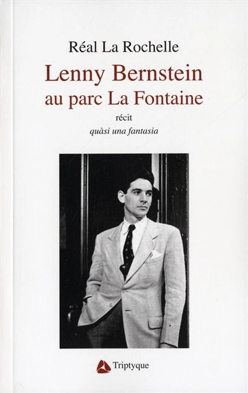 Lenny Bernstein au parc La Fontaine : récit : quàsi una fantasia: récit : quàsi una fantasia