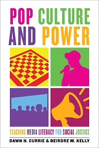 Pop Culture and Power: Teaching Media Literacy for Social Justice