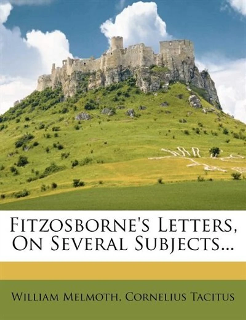 Fitzosborne's Letters, on Several Subjects (Classic Reprint)