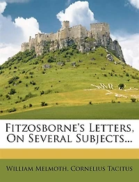Fitzosborne's Letters, on Several Subjects (Classic Reprint)