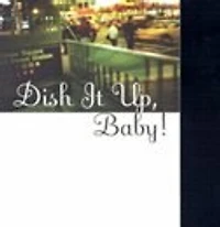 Dish It Up, Baby