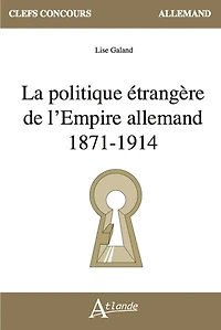 La politique étrangère de l'Empire allemand: 1871-1914