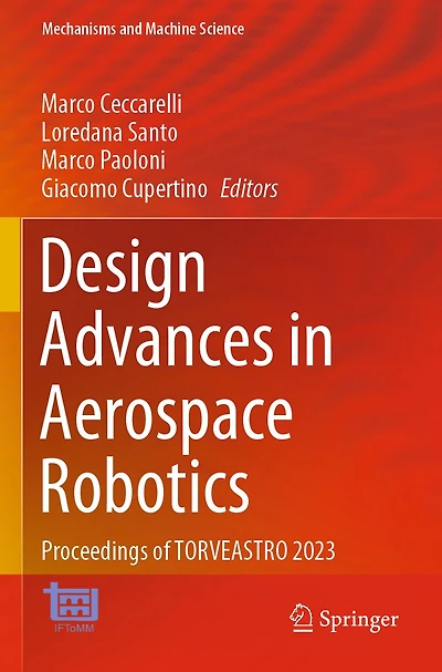 Design Advances in Aerospace Robotics: Proceedings of TORVEASTRO 2023