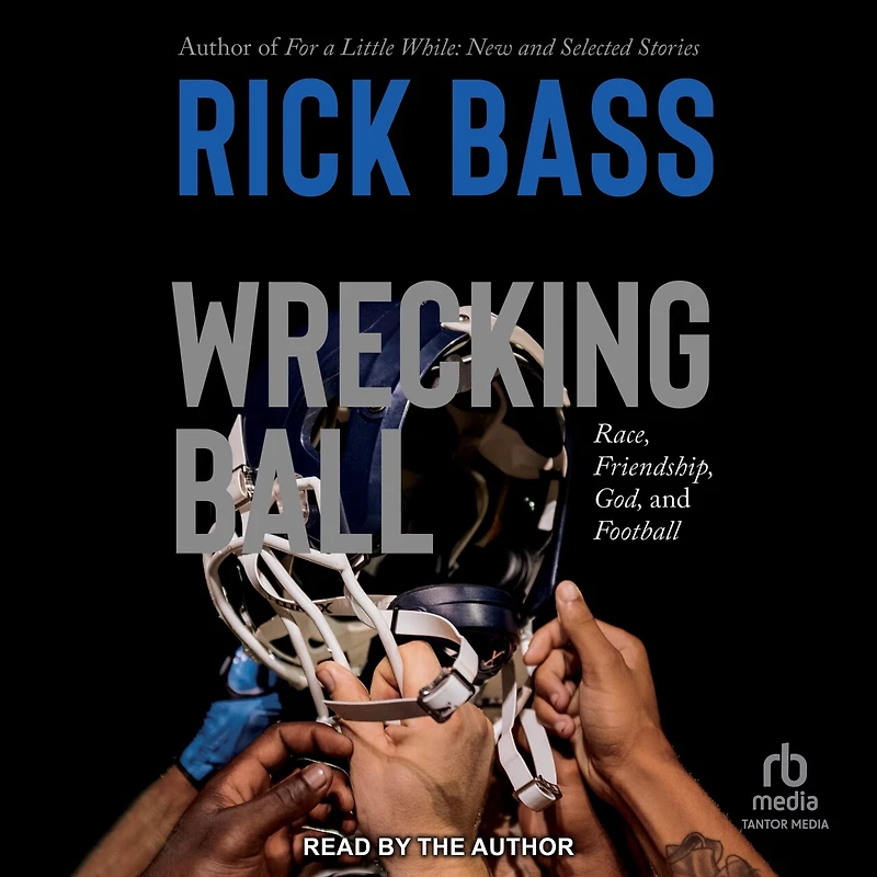 Wrecking Ball: Race, Friendship, God, and Football