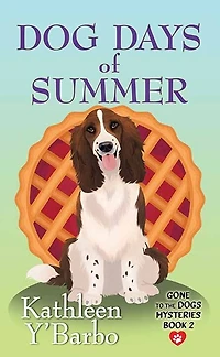 Dog Days of Summer: Gone to the Dogs Mysteries
