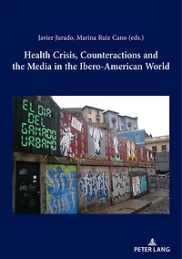 Health Crisis, Counteractions and the Media Ibero-American World