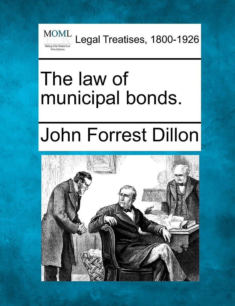 The Law of Municipal Bonds (Classic Reprint)