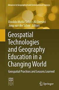 Geospatial Technologies and Geography Education a Changing World: Practices Lessons Learned